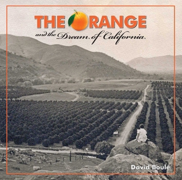 Hardcover The Orange and the Dream of California Book