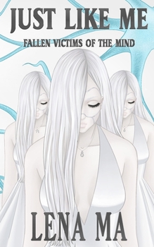 Paperback Just Like Me: Fallen Victims of the Mind Book