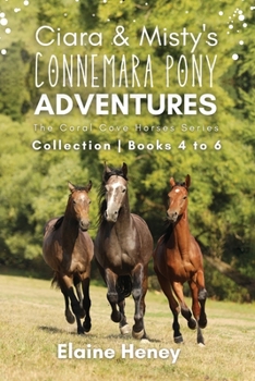 Paperback Ciara & Misty's Connemara Pony Adventures The Coral Cove Horses Series Collection - Books 4 to 6 Book