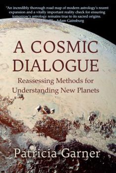 Paperback A Cosmic Dialogue: Reassessing Methods for Understanding New Planets Book