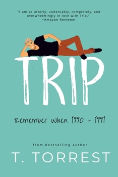 Trip (Remember When) - Book  of the Remember Trilogy