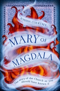 Paperback Mary of Magdala: The Story of the Church as You Should Have Known It Book