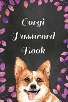 Paperback Corgi Password Book with Tabs: (Large Print) With Funny "What My Corgi Might Say If It Could Talk" Quotes on Random Pages [Large Print] Book