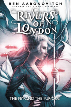 Paperback Rivers of London Vol. 8: The Fey and the Furious (Graphic Novel) Book