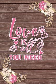 Paperback Love Is All You Need Romantic Gift: Shabby Chic Boho Valentines Gift Ruled Notebook Book