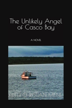 Paperback The Unlikely Angel of Casco Bay Book