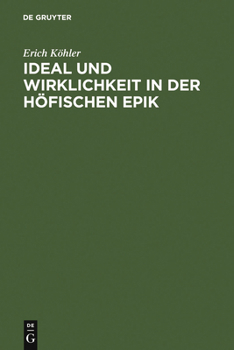 Hardcover Ideal und Wirklichkeit in der höfischen Epik [German] Book