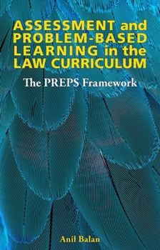 Paperback Assessment and Problem-Based Learning in the Law Curriculum: The Preps Framework Book