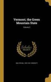 Vermont, the Green Mountain State; Volume 2