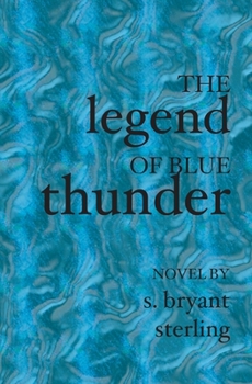 Paperback The Legend of Blue Thunder Book