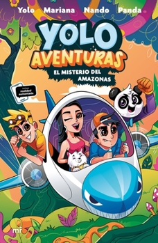 Paperback Yolo Aventuras 2. El Misterio del Amazonas / Yolo Adventures 2. the Mystery of the Amazon [Spanish] Book