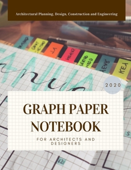 Paperback Graph Paper Notebook For Architects And Designers: Composition Paper Sketch Journal For Architectural Planning, Design, Construction And Engineering F Book