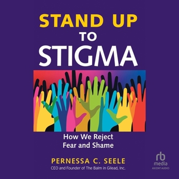 MP3 CD Stand Up to Stigma: How We Reject Fear and Shame Book