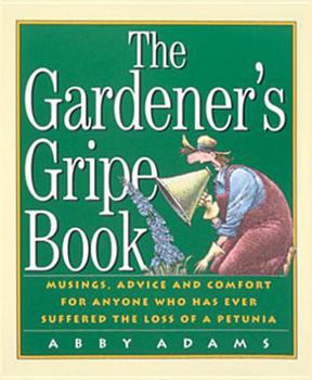 Paperback The Gardener's Gripe Book