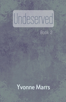 Undeserved - Book 2