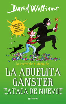 Paperback La Increíble Historia de la Abuelita Gánster Ataca de Nuevo / Gangsta Granny Str Ikes Again! [Spanish] Book