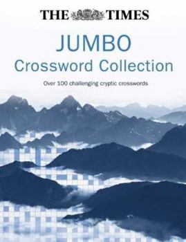 Paperback The Times Jumbo Crossword Collection: Over 100 Challenging Cryptic Crosswords Book