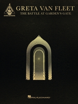 Paperback Greta Van Fleet - The Battle at Garden's Gate: Guitar Transcriptions in Notes and Tab with Lyrics Book