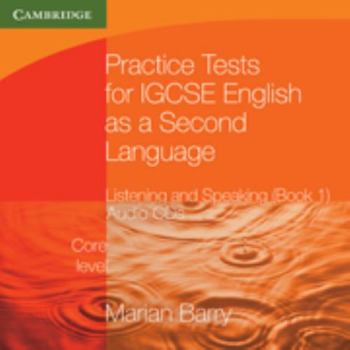 Paperback Practice Tests for Igcse English as a Second Language: Listening and Speaking, Core Level Book 1 Audio CDs (2) Book