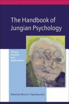 Paperback The Handbook of Jungian Psychology: Theory, Practice and Applications Book