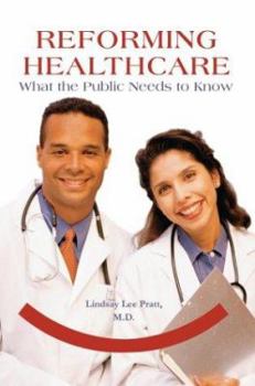 Reforming Healthcare: What the Public Needs to Know