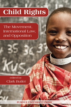 Paperback Child Rights: The Movement, International Law, and Opposition Book