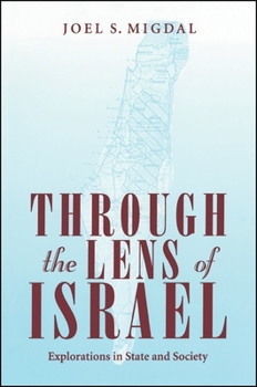 Paperback Through the Lens of Israel: Explorations in State and Society Book
