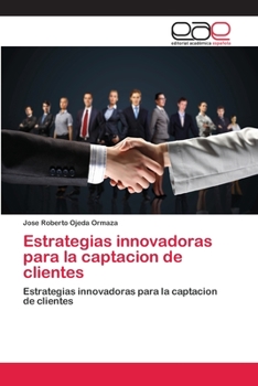 Paperback Estrategias innovadoras para la captacion de clientes [Spanish] Book