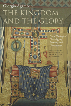 Paperback The Kingdom and the Glory: For a Theological Genealogy of Economy and Government Book