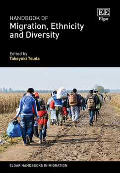 Hardcover Handbook of Migration, Ethnicity and Diversity (Elgar Handbooks in Migration) Book