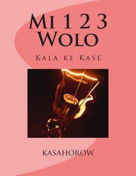Paperback Mi 1 2 3 Wolo: Kala Ke Kase [Akan] Book