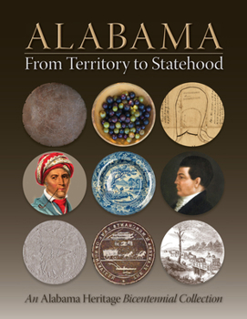 Hardcover Alabama from Territory to Statehood: An Alabama Heritage Bicentennial Collection Book