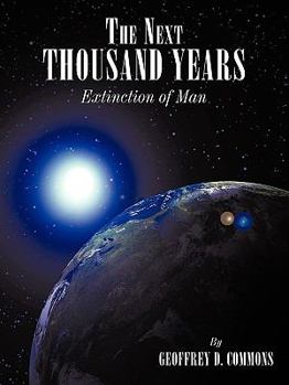 Paperback The Next Thousand Years: Extinction of Man Book