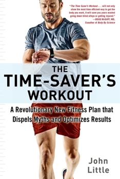 Paperback The Time-Saver's Workout: A Revolutionary New Fitness Plan That Dispels Myths and Optimizes Results Book