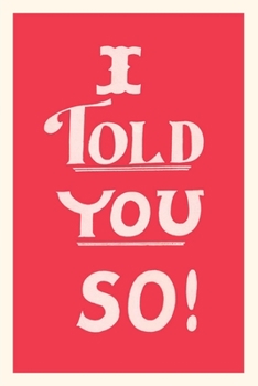 Paperback Vintage Journal I Told You So Book