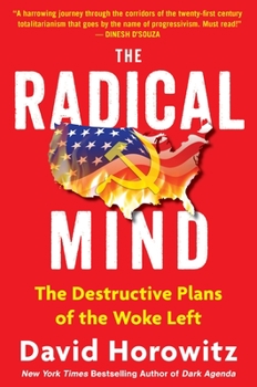 Hardcover The Radical Mind: The Destructive Plans of the Woke Left Book