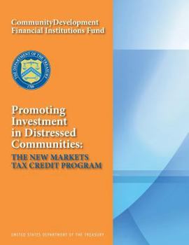 Paperback Promoting Investment in Distressed Communities: The New Markets Tax Credit Program Book