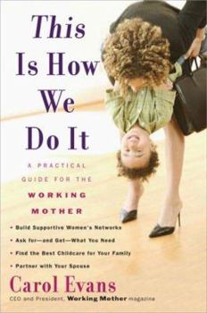 Paperback This Is How We Do It: The Working Mothers' Manifesto Book
