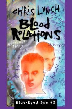 Blood Relations (Blue-Eyed Son Book 2) - Book #2 of the Blue-Eyed Son