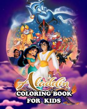 Paperback Aladdin Coloring Book for Kids: Coloring All Your Favorite Characters in Aladdin Book