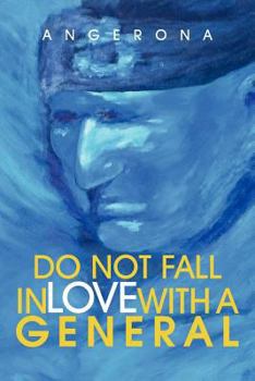 Paperback Do Not Fall in Love with a General Book