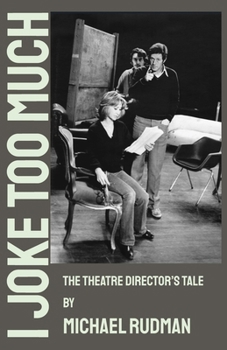 Paperback I Joke Too Much - The Theatre Director's Tale Book