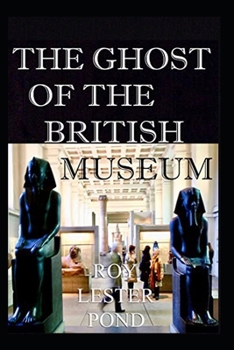 Paperback The Ghost of the British Museum Book