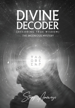 Paperback Divine Decoder: Decoding True Wisdom Book