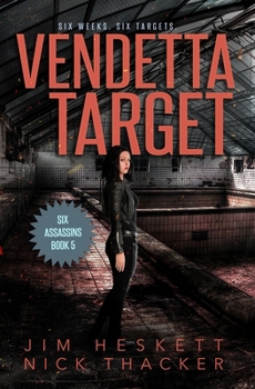 Vendetta Target - Book #5 of the Six Assassins
