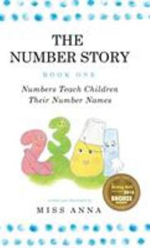 Hardcover The Number Story 1 / The Number Story 2: Numbers Teach Children Their Number Names / Numbers Count with Children Book