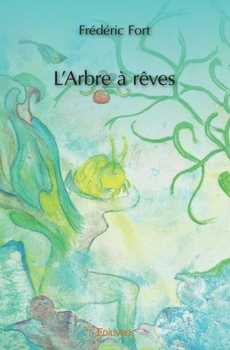 Paperback L'Arbre à rêves [French] Book