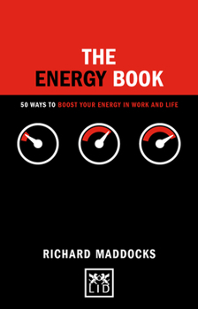 Hardcover The Energy Book: 50 Ways to Boost Your Energy in Work and Life Book