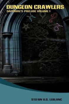 Dungeon Crawlers: Sapphire's Prelude: Volume 1