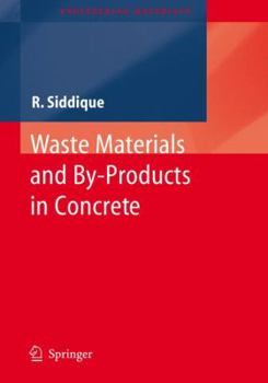 Paperback Waste Materials and By-Products in Concrete Book